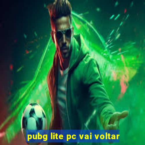 pubg lite pc vai voltar