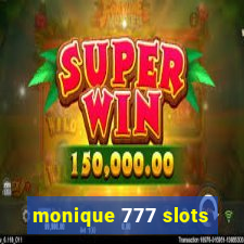monique 777 slots