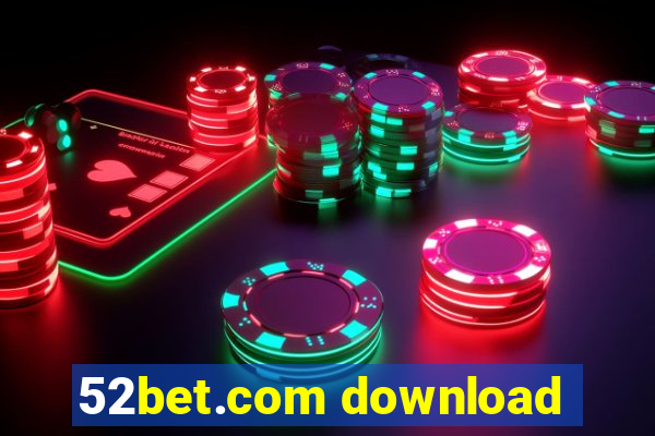 52bet.com download
