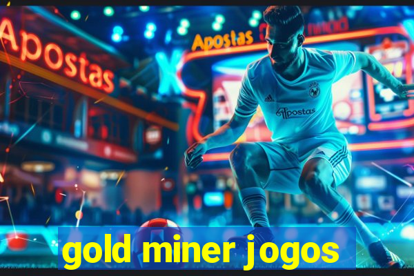 gold miner jogos