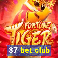37 bet club