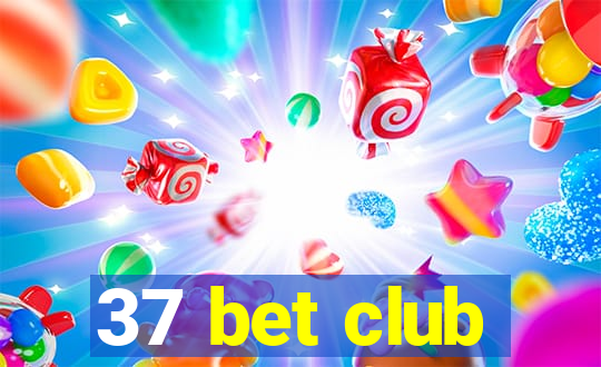 37 bet club