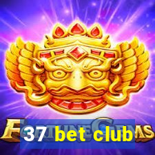 37 bet club