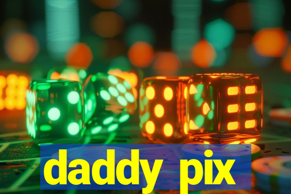 daddy pix