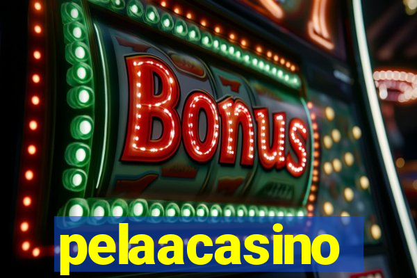 pelaacasino