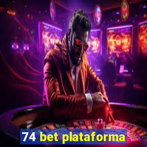 74 bet plataforma