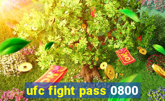 ufc fight pass 0800