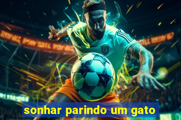 sonhar parindo um gato