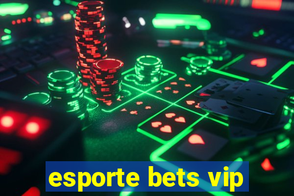 esporte bets vip