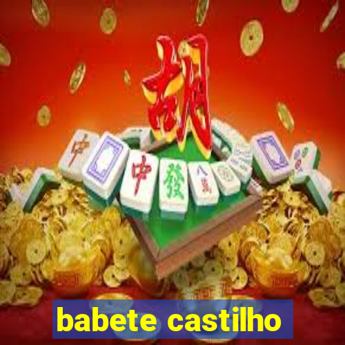 babete castilho