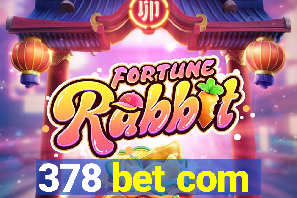 378 bet com