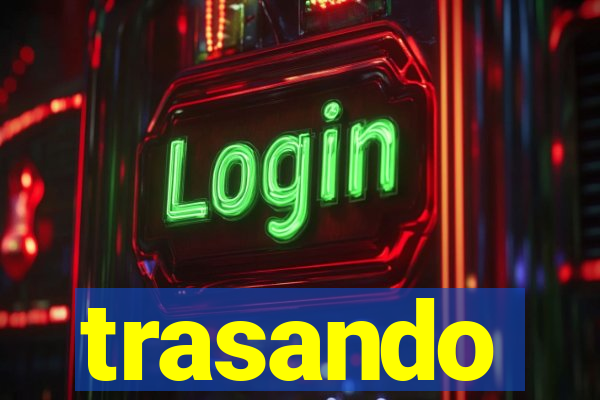 trasando