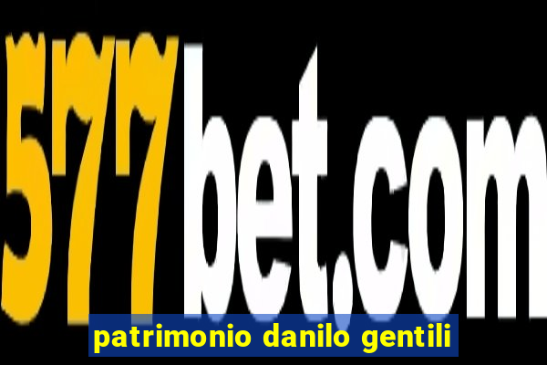 patrimonio danilo gentili