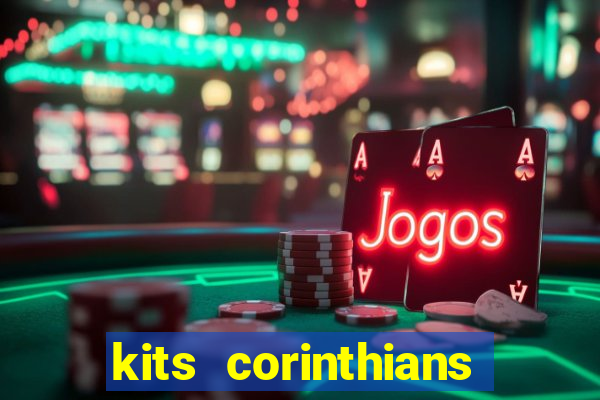 kits corinthians dls 2021