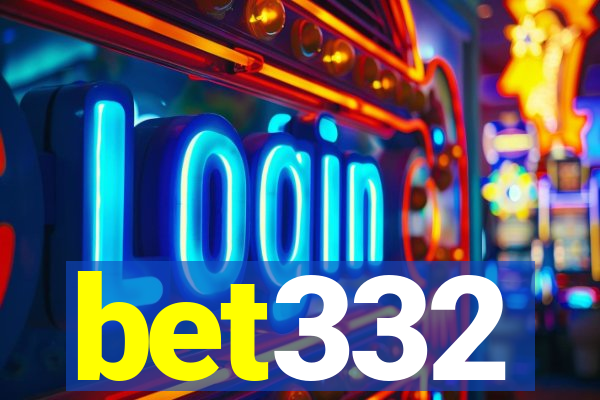 bet332
