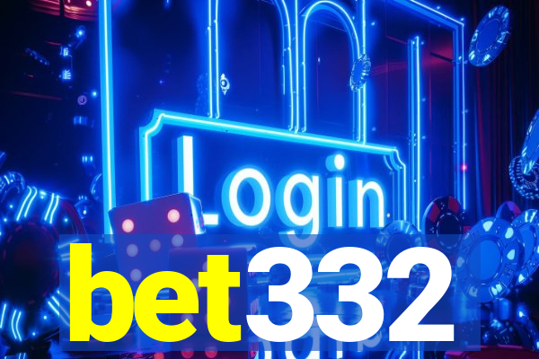 bet332