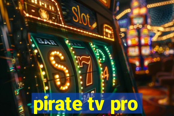 pirate tv pro