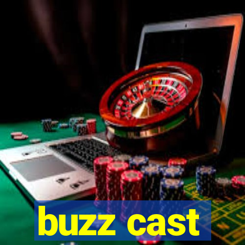 buzz cast