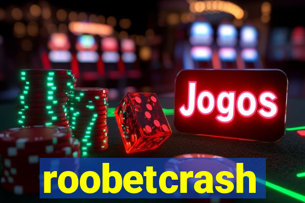 roobetcrash