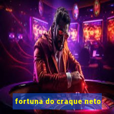 fortuna do craque neto