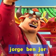 jorge ben jor fortuna estimada