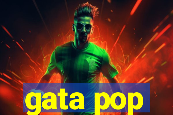 gata pop