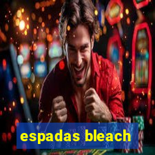 espadas bleach