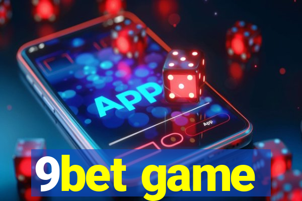 9bet game
