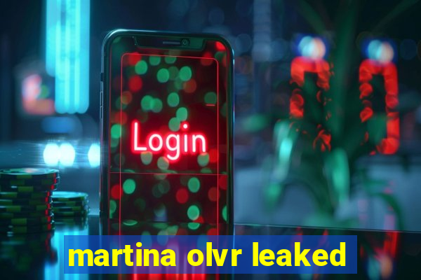martina olvr leaked