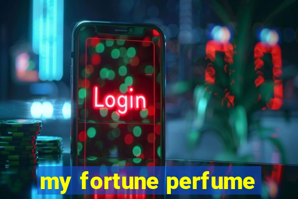 my fortune perfume