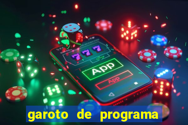 garoto de programa na zona leste