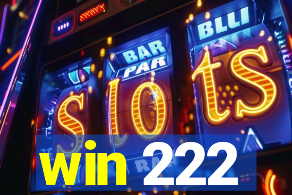 win 222