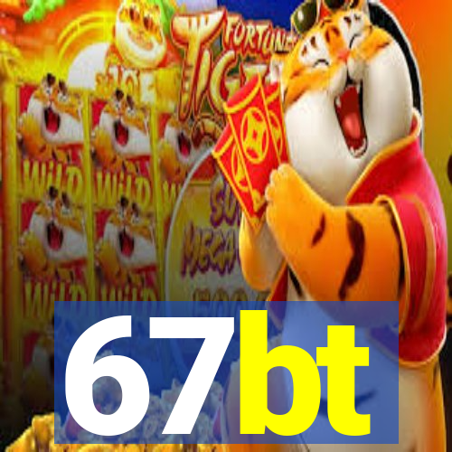67bt