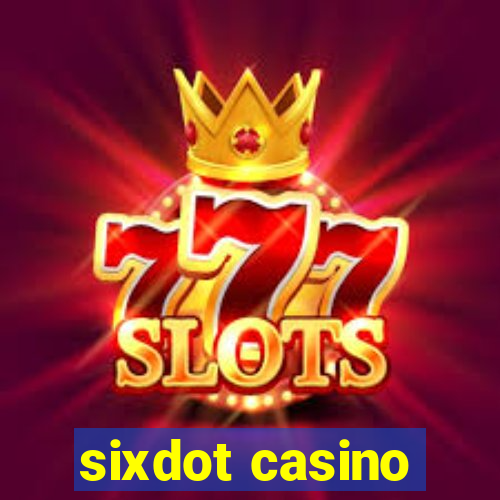 sixdot casino