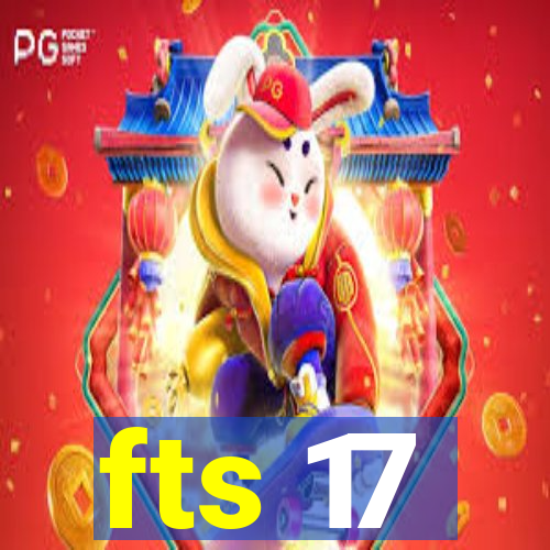 fts 17