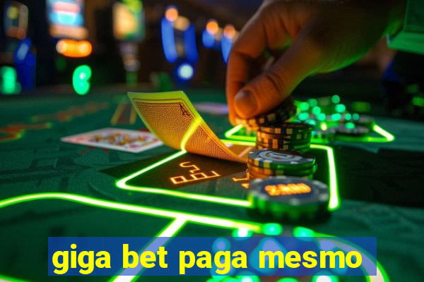giga bet paga mesmo