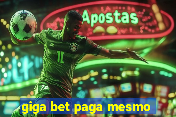giga bet paga mesmo