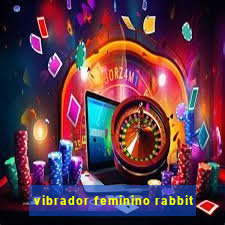 vibrador feminino rabbit