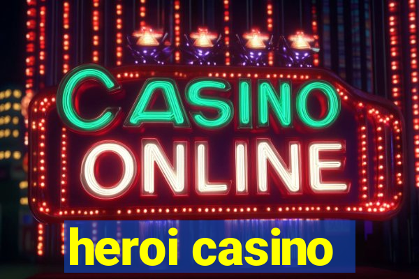 heroi casino
