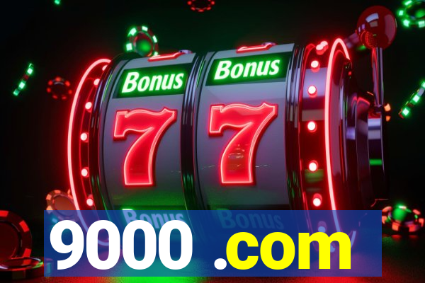 9000 .com