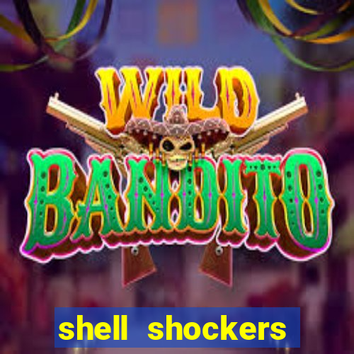 shell shockers crazy games