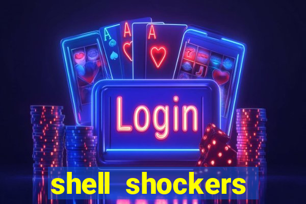 shell shockers crazy games