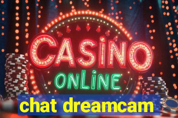 chat dreamcam