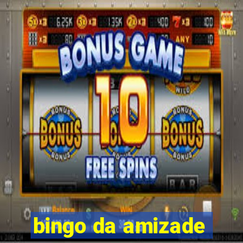 bingo da amizade