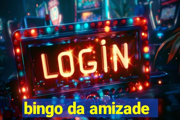 bingo da amizade