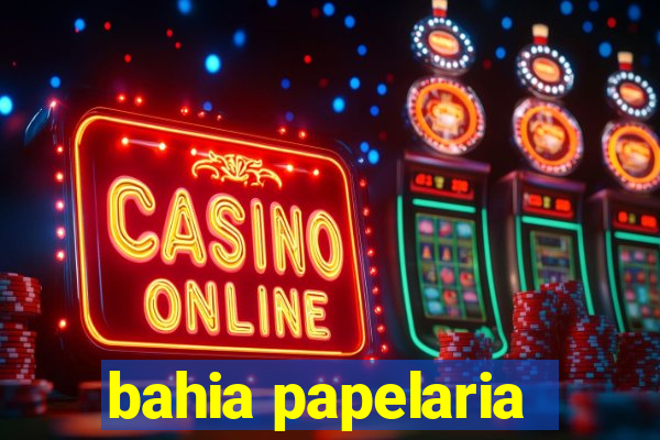 bahia papelaria