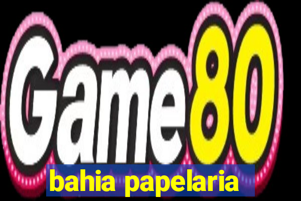 bahia papelaria