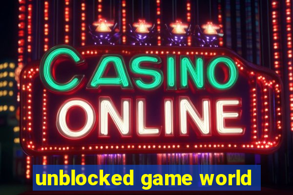 unblocked game world