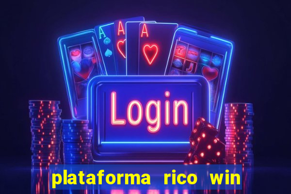 plataforma rico win paga mesmo