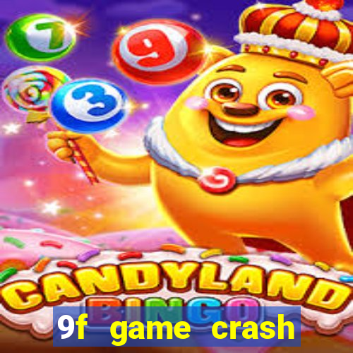9f game crash ganhar dinheiro
